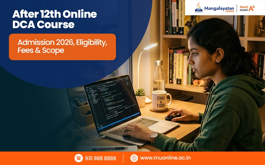 After 12th Online DCA Course: Admission 2026, Eligibility, Fees & Scope