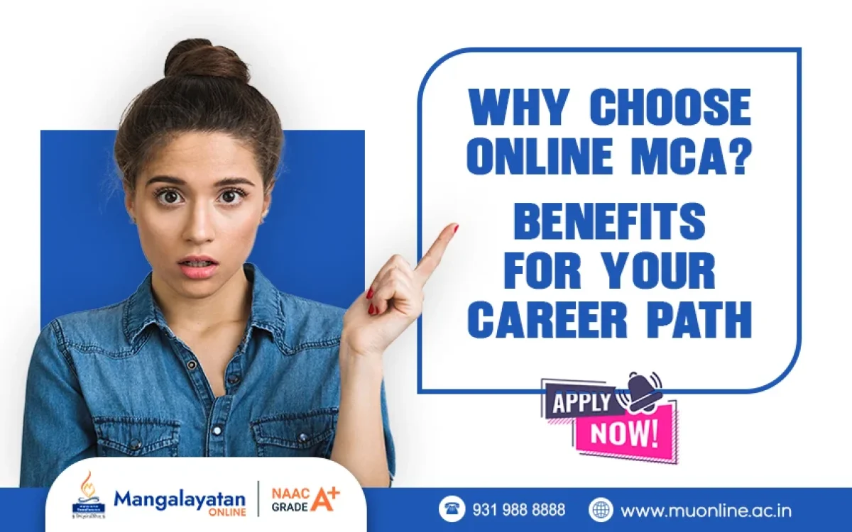 Why Choose Online MCA? Benefits for Your Career Path