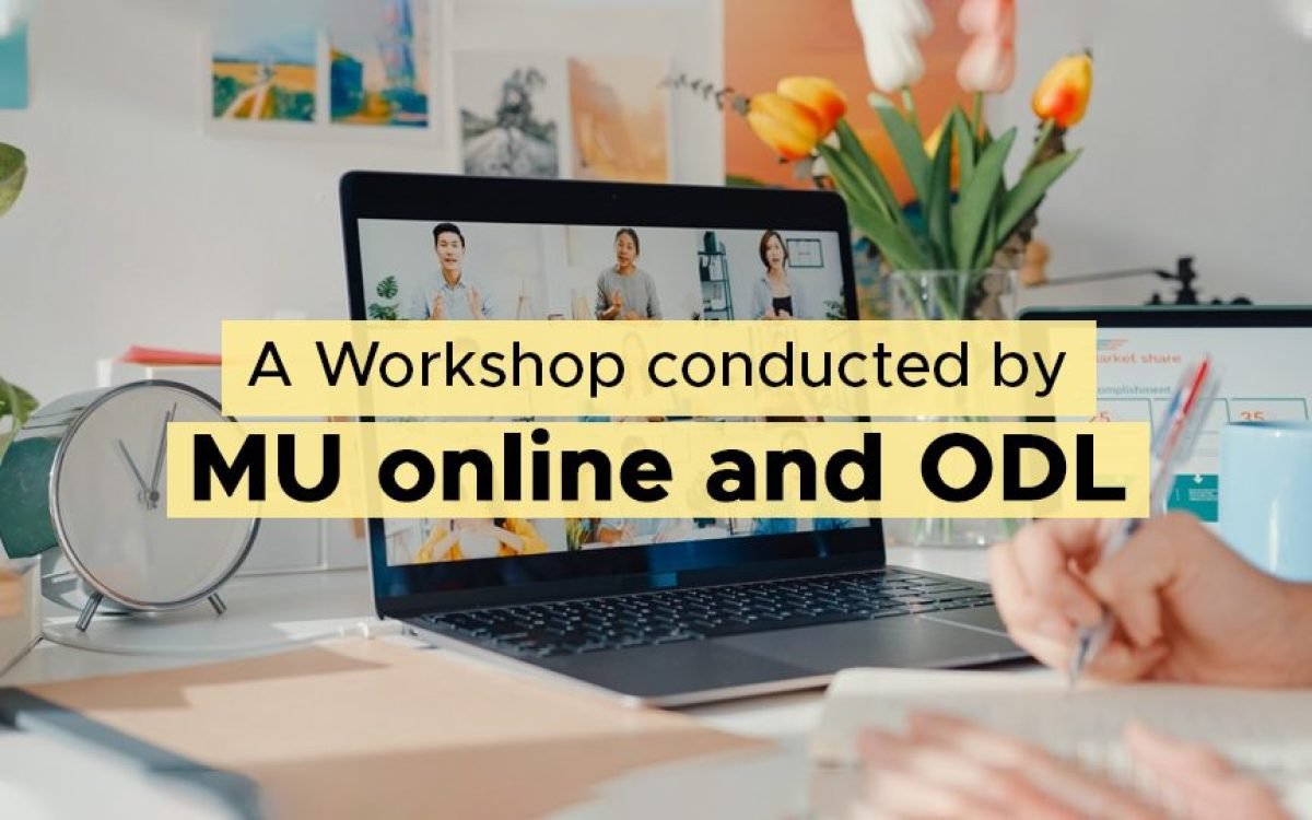 A Workshop Conducted by MU Online ODL Programs