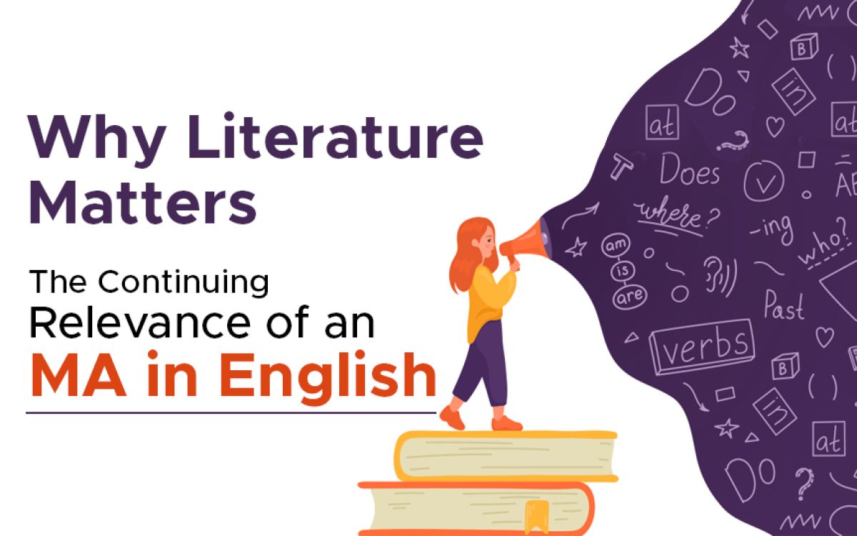 Why Literature Matters: The Continuing Relevance of an Online MA in English