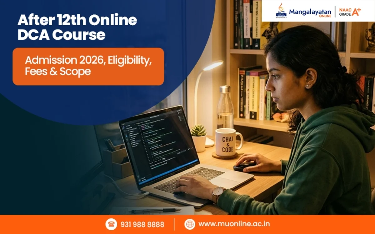 After 12th Online DCA Course: Admission 2026, Eligibility, Fees & Scope